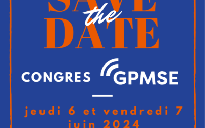 SAVE THE DATE – CONGRES ANNUEL GPMSE 2024